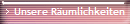 Unsere R�umlichkeiten