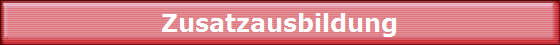 Zusatzausbildung