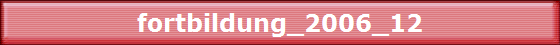 fortbildung_2006_12