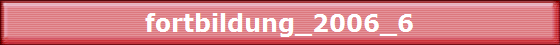 fortbildung_2006_6